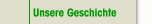 Unsere Geschichte
